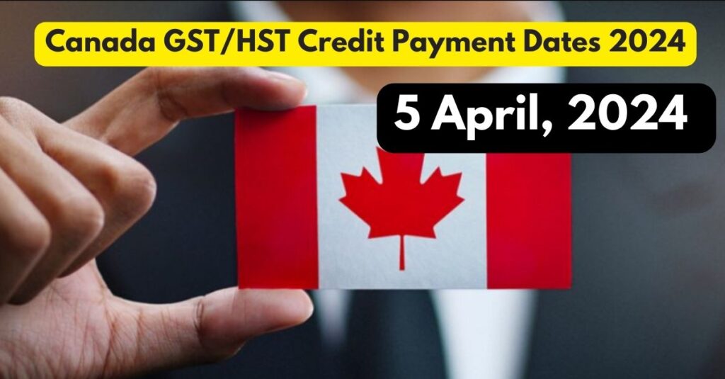 कनाडा में जीएसटी/एचएसटी क्रेडिट भुगतान तिथियां 2024