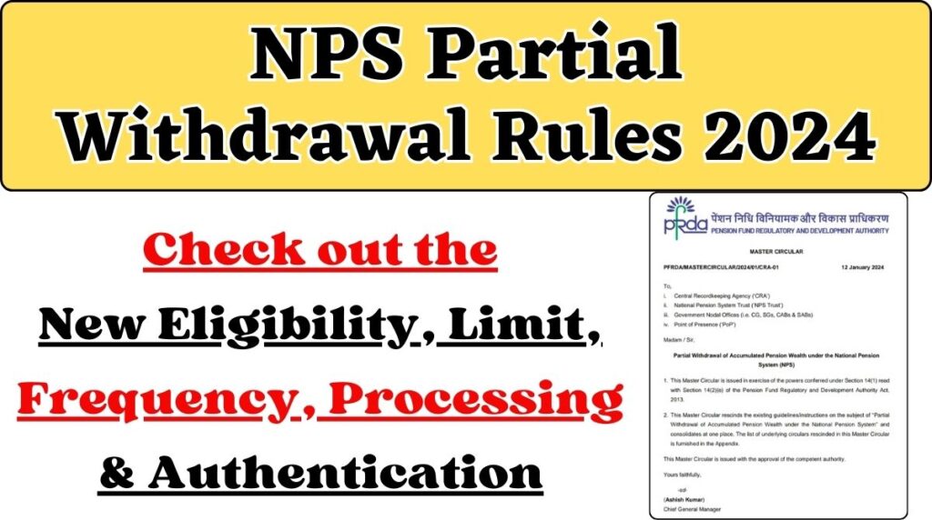एनपीएस आंशिक निकासी नियम 2024: नई पात्रता, सीमा, आवृत्ति, प्रसंस्करण और प्रमाणीकरण देखें