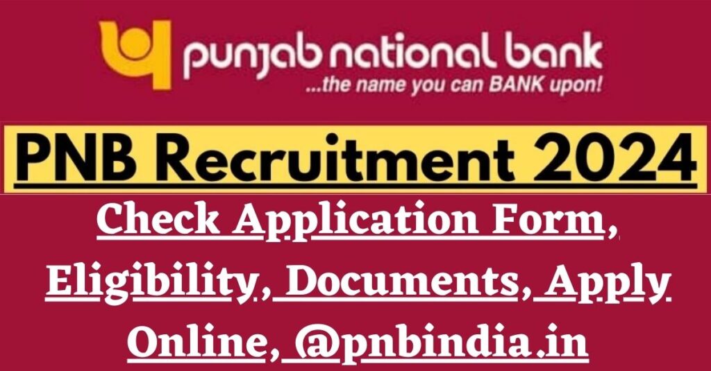 PNB Recruitment 2024 : PNB में निकली बंपर भर्ती, 9700+ पदों पर होगी भर्ती