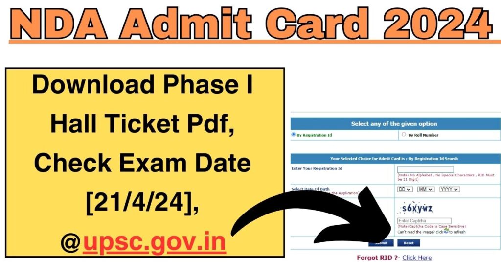 NDA Admit Card 2024 : Download Phase I Hall Ticket Pdf, Check Exam Date [21/4/24], @upsc.gov.in